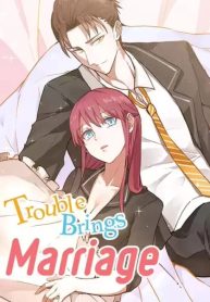 Trouble Brings Marriage