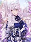 Touch My Brother and You Die