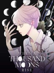 When a Thousand Moons Rise