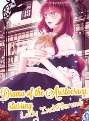 Drama of the Aristocracy: Starring lady indifferent