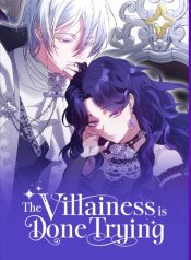 The Villainess Is Done Trying